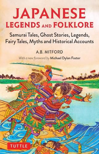 Cover image for Japanese Legends and Folklore: Samurai Tales, Ghost Stories, Legends, Fairy Tales, Myths and Historical Accounts