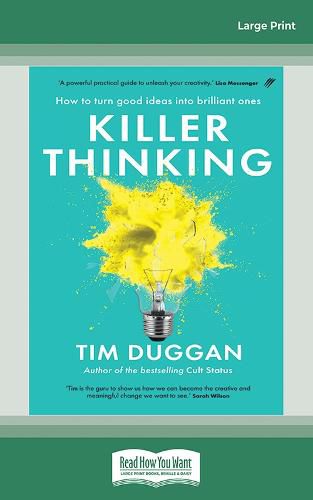 Killer Thinking: How to turn good ideas into brilliant ones