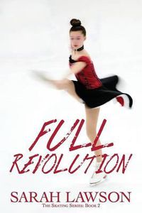 Cover image for Full Revolution: The Ice Skating Series #2