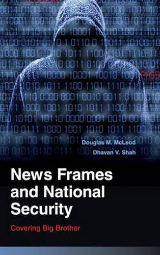 Cover image for News Frames and National Security: Covering Big Brother