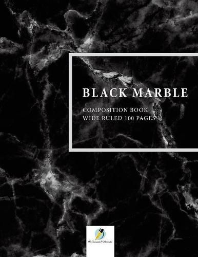 Cover image for Black Marble Composition Book Wide Ruled 100 Pages