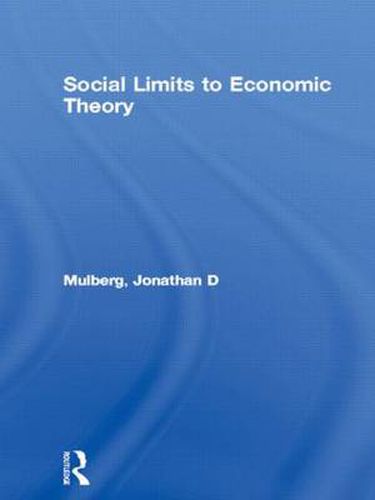 Cover image for Social Limits to Economic Theory