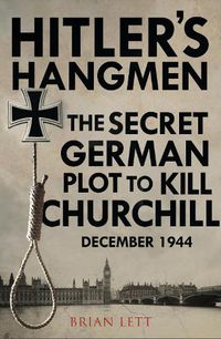 Cover image for Hitler's Hangmen: The Plot to Kill Churchill