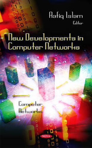 New Developments in Computer Networks