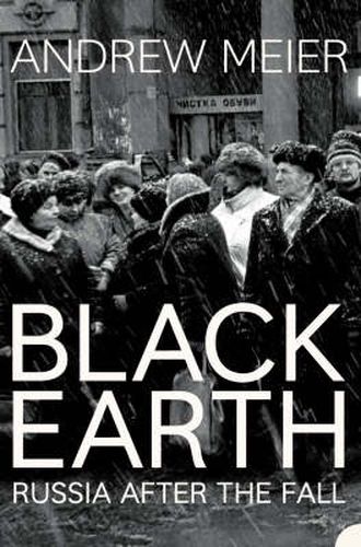 Cover image for Black Earth: A Journey Through Russia After the Fall