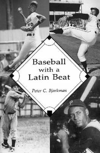 Baseball With A Latin Beat: A History of the Latin American Game