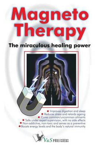 Cover image for Magneto Therapy: The Miraculous Healing Remedy