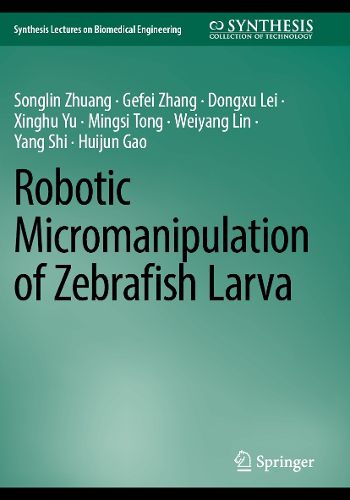 Cover image for Robotic Micromanipulation of Zebrafish Larva
