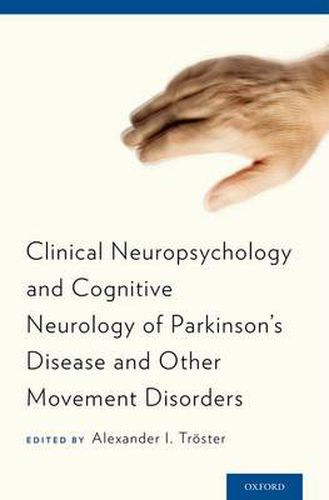 Cover image for Clinical Neuropsychology and Cognitive Neurology of Parkinson's Disease and Other Movement Disorders