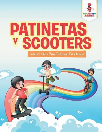 Patinetas Y Scooters: Infantil Libro Para Colorear Para Ninos