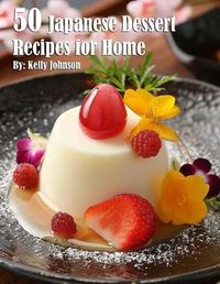 Cover image for 50 Japanese Dessert Recipes for Home