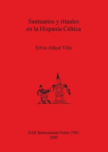 Cover image for Santuarios y rituales en la Hispania Celtica