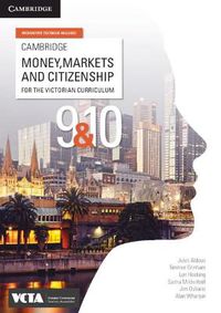 Cover image for Cambridge Money, Markets and Citizenship for the Victorian Curriculum 9&10