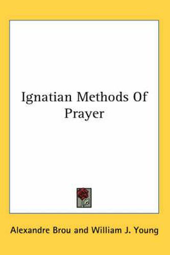 Cover image for Ignatian Methods of Prayer