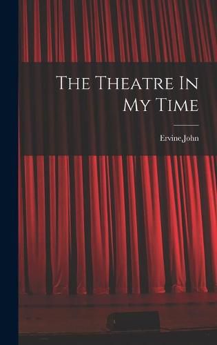 Cover image for The Theatre In My Time