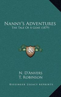 Cover image for Nanny's Adventures: The Tale of a Goat (1879)
