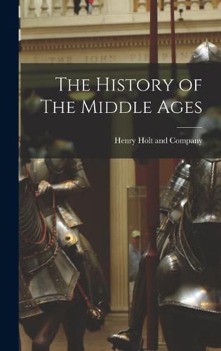 Cover image for The History of The Middle Ages