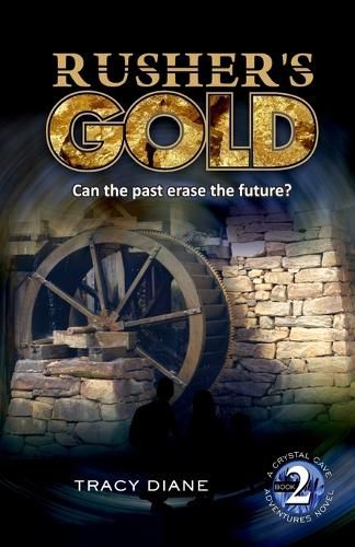 Cover image for Rusher's Gold: Can the past erase the future?