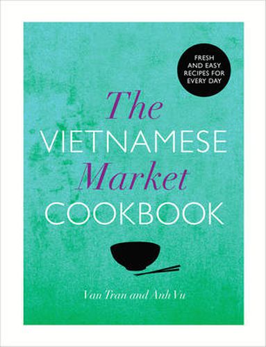 Cover image for The Vietnamese Market Cookbook