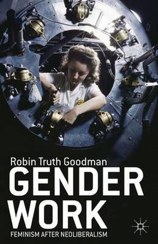Cover image for Gender Work: Feminism after Neoliberalism