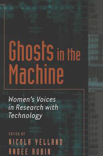 Cover image for Ghosts in the Machine: Women's Voices in Research with Technology