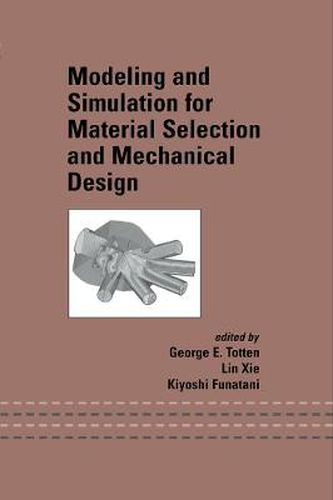 Cover image for Modeling and Simulation for Material Selection and Mechanical Design