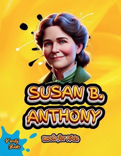 Cover image for Susan B. Anthony Book for Kids