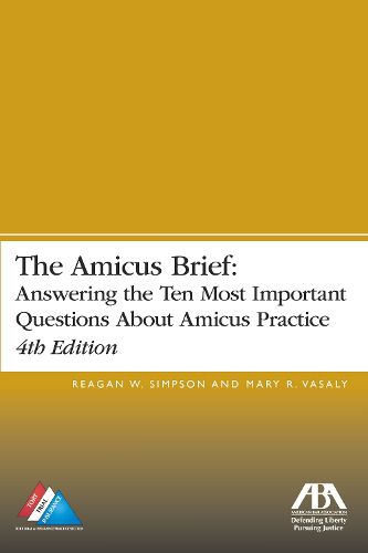 Cover image for The Amicus Brief: Answering the Ten Most Important Questions About Amicus Practice