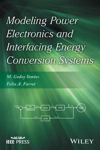 Cover image for Modeling Power Electronics and Interfacing Energy Conversion Systems