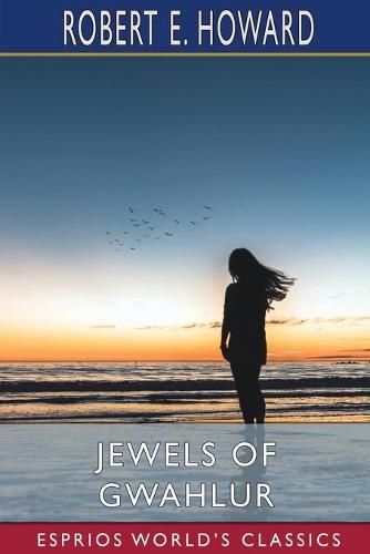 Cover image for Jewels of Gwahlur (Esprios Classics)