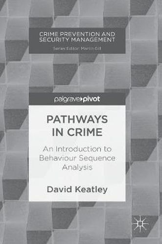 Cover image for Pathways in Crime: An Introduction to Behaviour Sequence Analysis