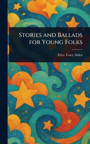 Cover image for Stories and Ballads for Young Folks