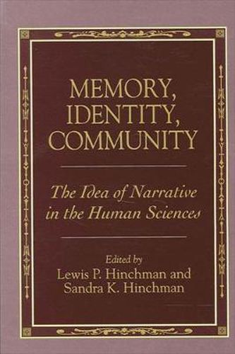 Cover image for Memory, Identity, Community: The Idea of Narrative in the Human Sciences