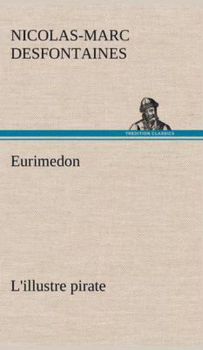 Eurimedon L'illustre pirate