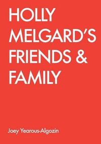 Cover image for Holly Melgard's Friends & Family