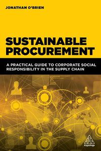 Cover image for Sustainable Procurement: A Practical Guide to Corporate Social Responsibility in the Supply Chain