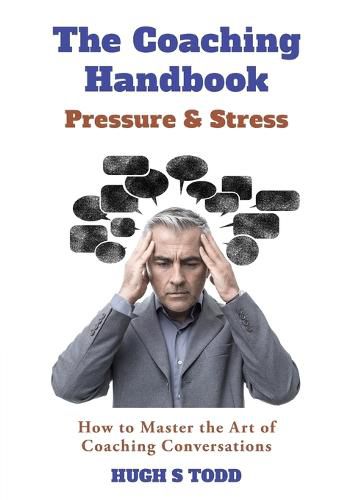 Cover image for The Coaching Handbook: Pressure & Stress: How to Master the Art of Coaching Conversations