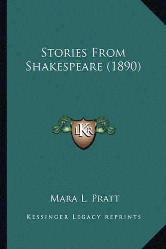 Cover image for Stories from Shakespeare (1890) Stories from Shakespeare (1890)