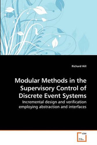 Modular Methods in the Supervisory Control of Discrete Event Systems