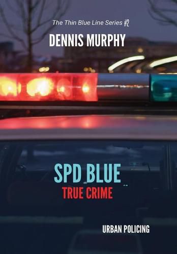 Cover image for SPD Blue - True Crime / Urban Policing