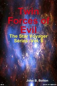 Cover image for Twin Forces of Evil - The Star Voyager Series -Vol. 8