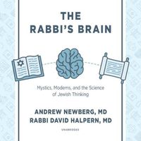 Cover image for The Rabbi's Brain: Mystics, Moderns, and the Science of Jewish Thinking