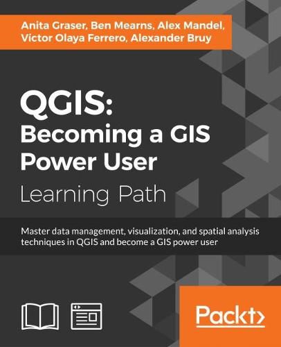 Cover image for QGIS: Becoming a GIS Power User