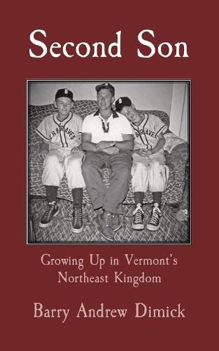 Cover image for Second Son: Growing Up in Vermont's Northeast Kingdom