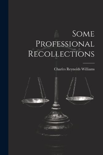 Cover image for Some Professional Recollections