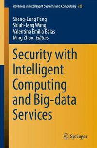 Cover image for Security with Intelligent Computing and Big-data Services