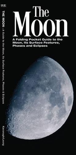 The Moon: A Folding Pocket Guide to the Moon, Its Surface Features, Phases & Eclipses