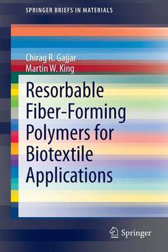 Resorbable Fiber-Forming Polymers for Biotextile Applications