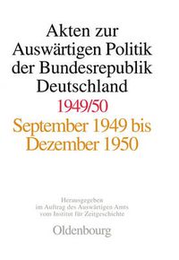 Cover image for Akten Zur Auswartigen Politik Der Bundesrepublik Deutschland 1949-1950