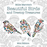 Cover image for Millie Marotta's Beautiful Birds and Treetop Treasures: Mini Edition
